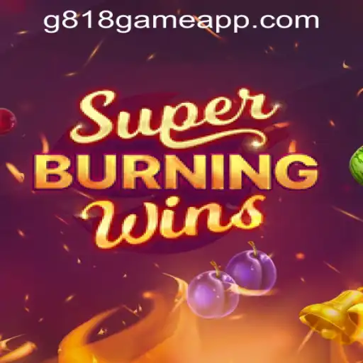 Experience SuperBurningWins at G818 Game PH Casino