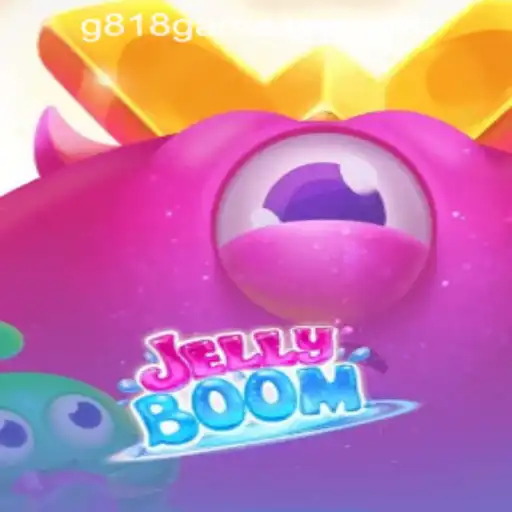 Exploring the World of JellyBoom and G818 Game PH Casino